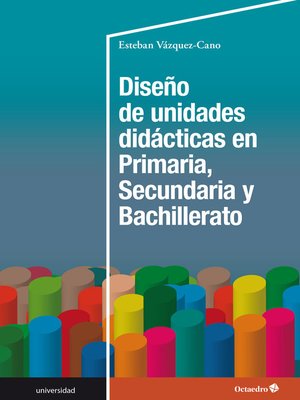 cover image of Diseño de unidades didácticas en Primaria, Secundaria y Bachillerato